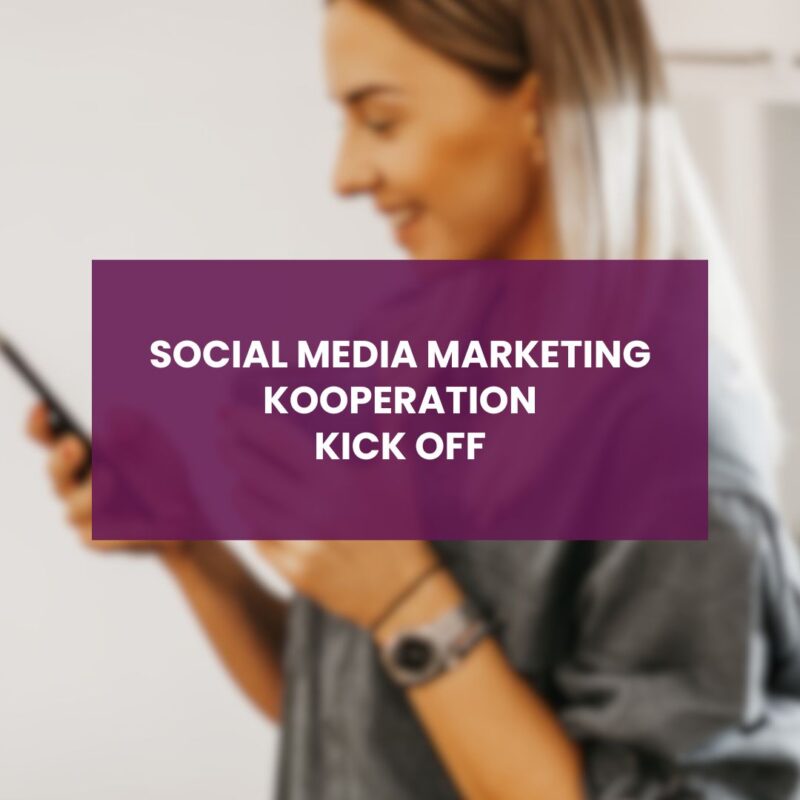 Social Media Marketing Kooperation Kick Off